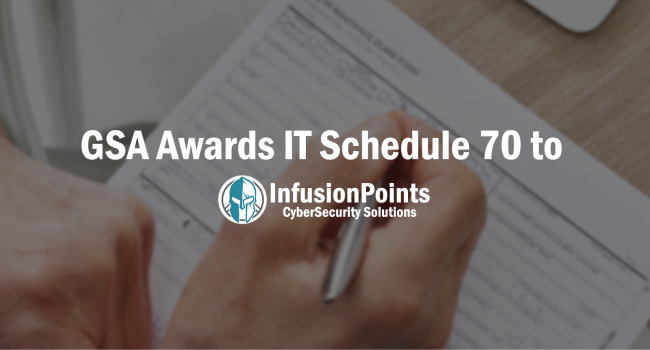 GSA Awards IT Schedule 70 to InfusionPoints, LLC