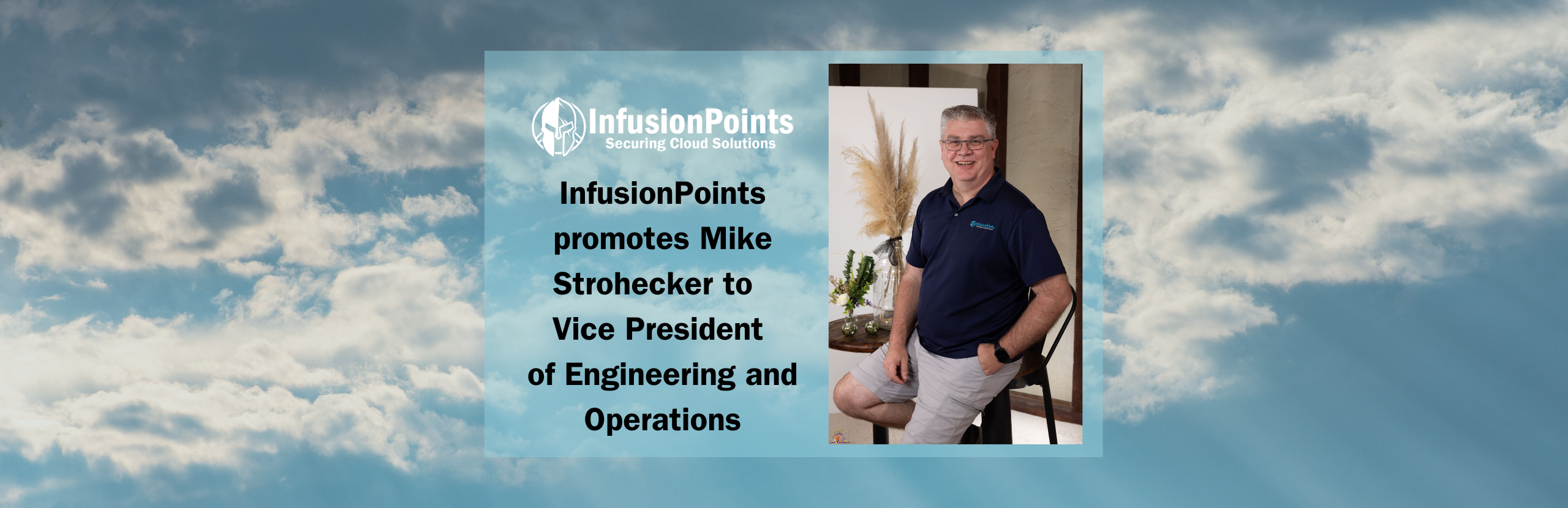 InfusionPoints Appoints Mike R. Strohecker as Vice President of Engineering & Operations