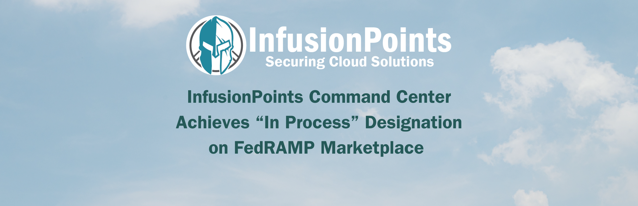 InfusionPoints Command Center Achieves “In Process” Designation on FedRAMP Marketplace
