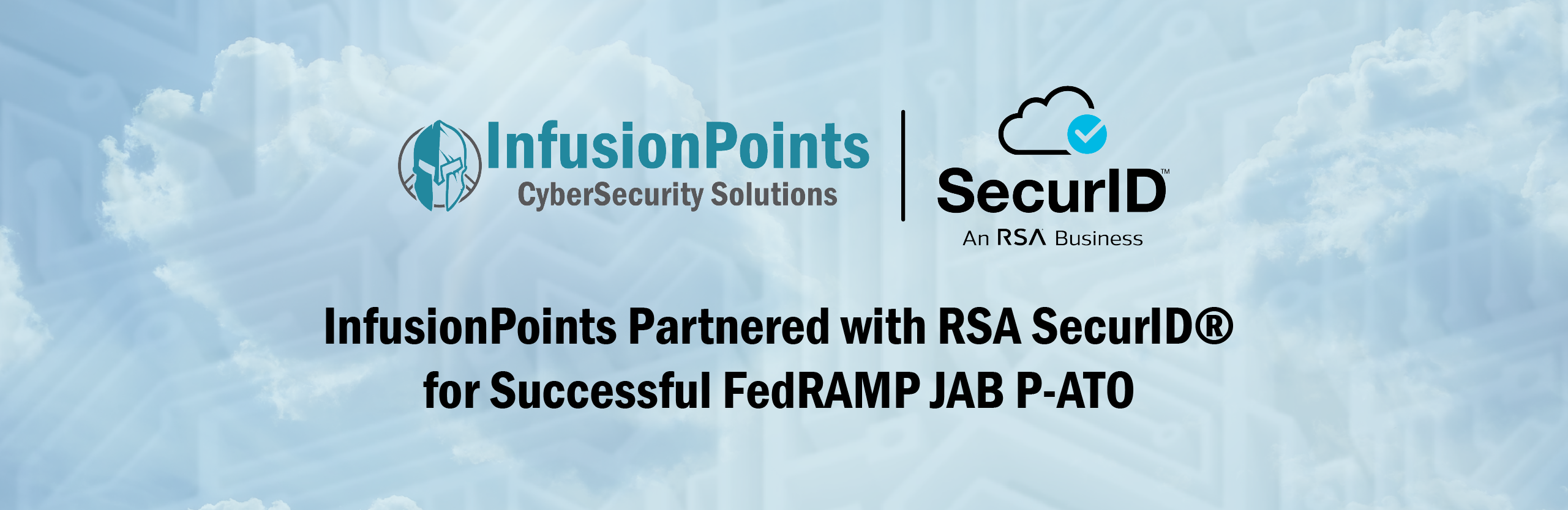 InfusionPoints Partnered with RSA SecurID® for Successful FedRAMP JAB P-ATO