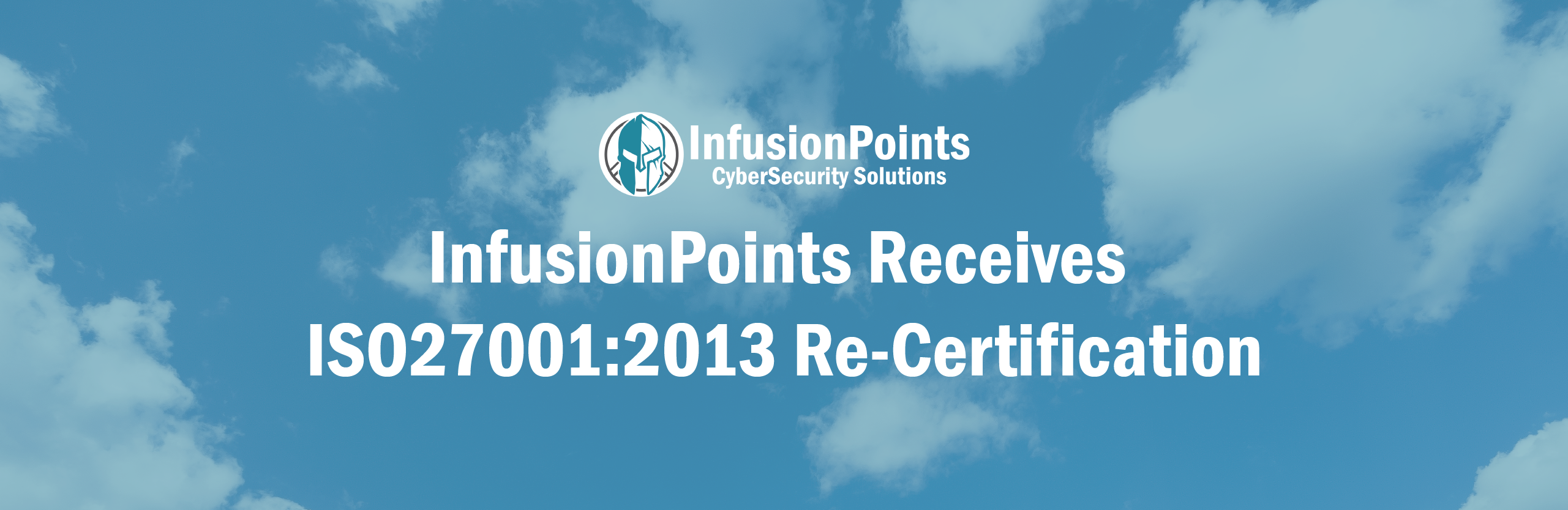 InfusionPoints receives ISO27001:2013 re-certification