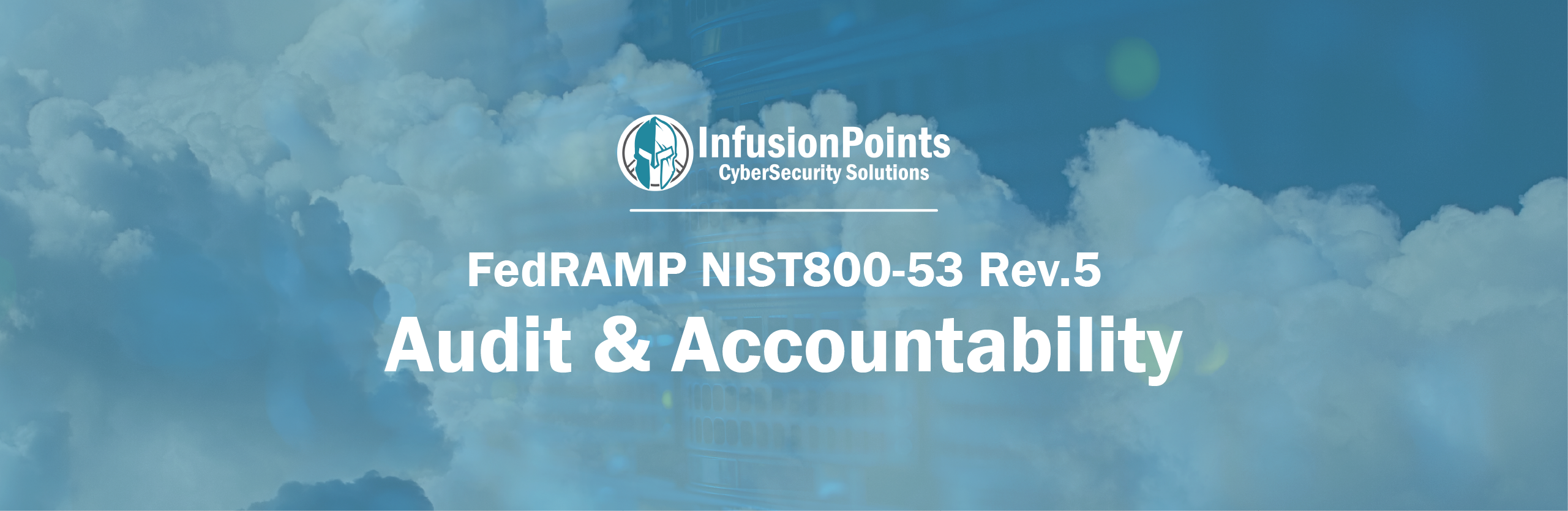 Audit and Accountability Deep Dive