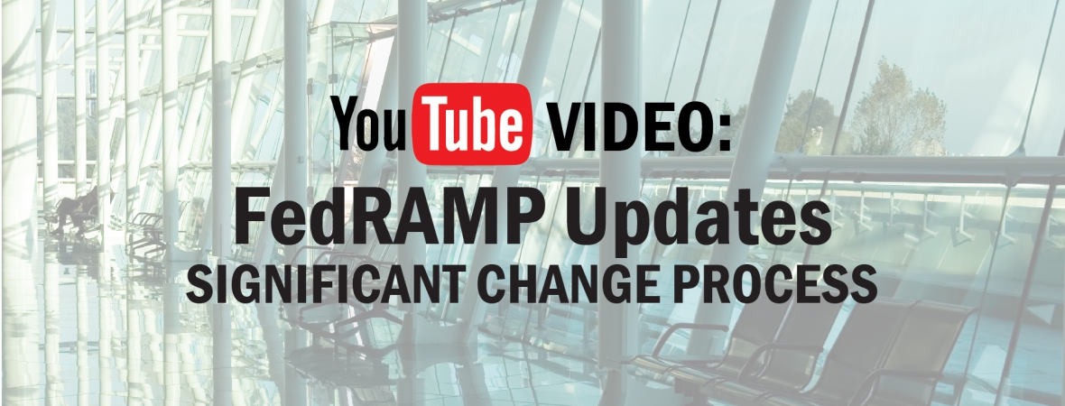 Changes to the FedRAMP Significant Change Process