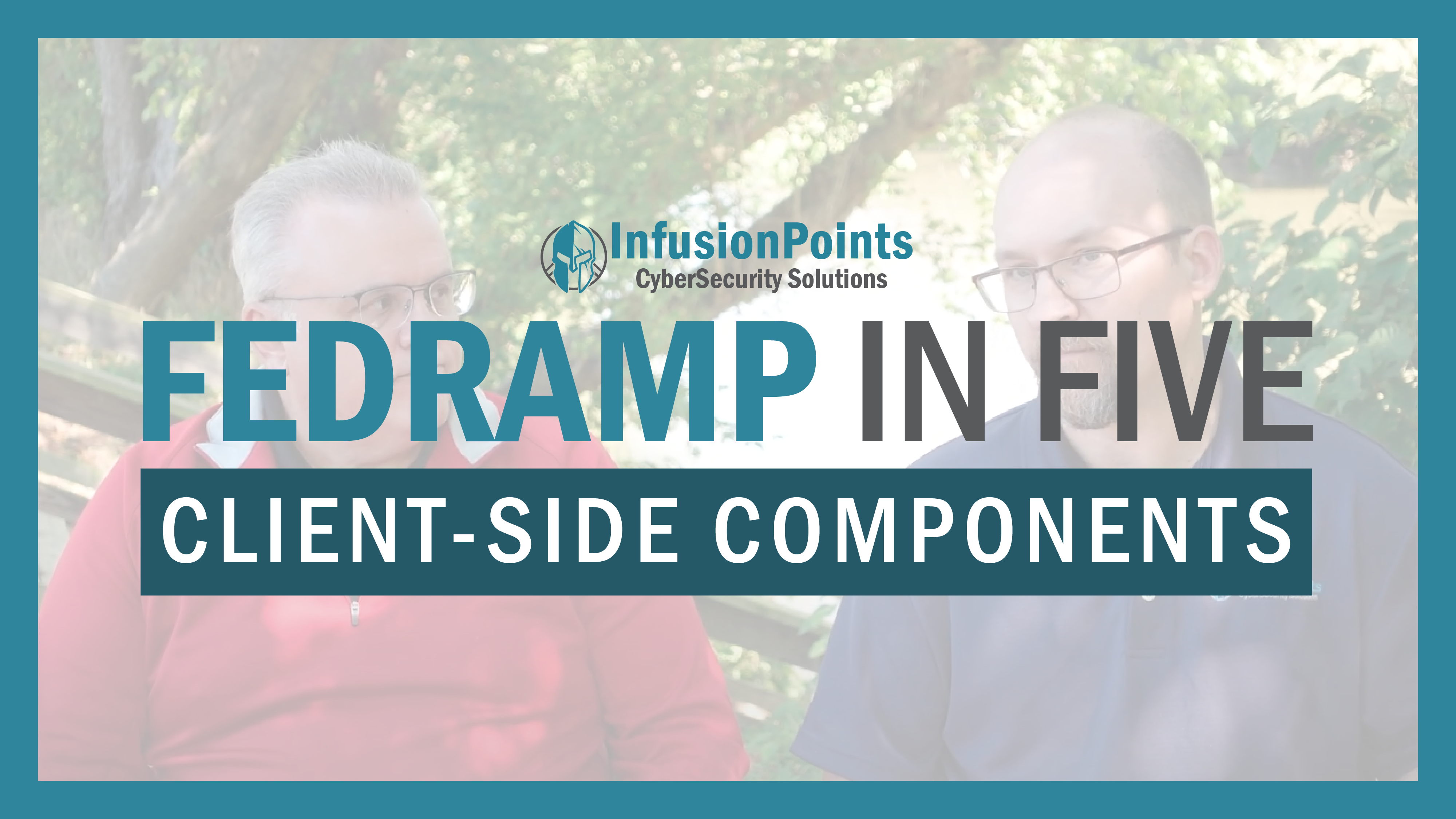 FedRAMP in 5: Client-Side Components