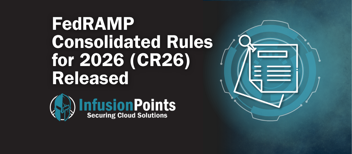 FedRAMP Consolidated Rules for 2026 (CR26) Released!