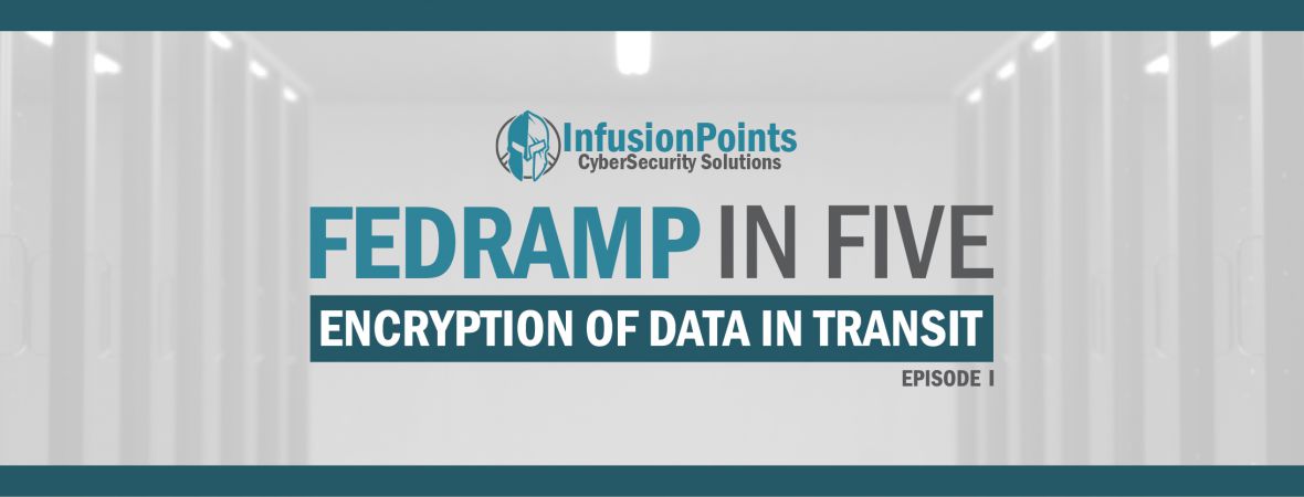 FedRAMP in Five - Encryption of Data in Transit