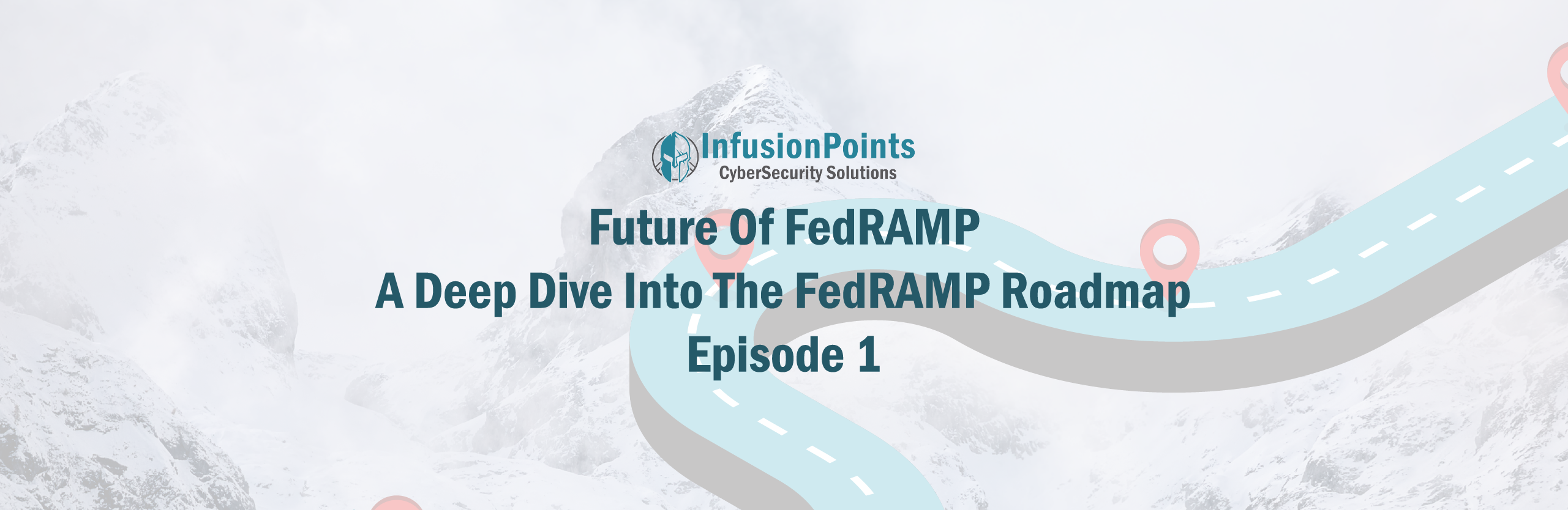 Future of FedRAMP -- A Deep Dive into the FedRAMP Roadmap Episode 1