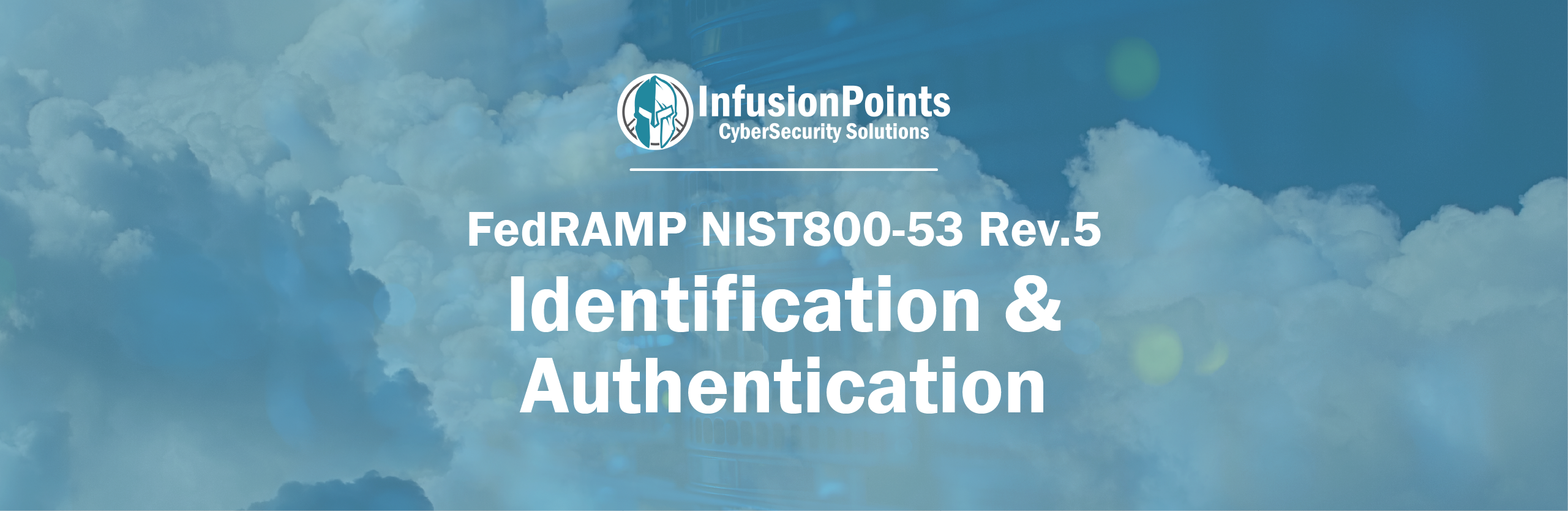 Identification and Authentication Deep Dive