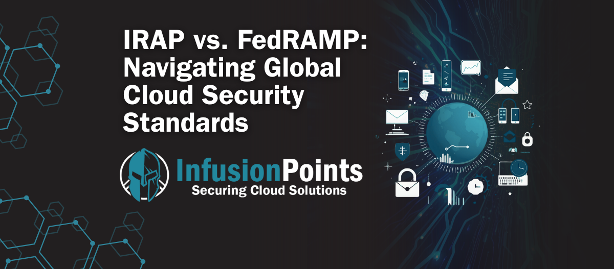 IRAP vs. FedRAMP: Navigating Global Cloud Security Standards