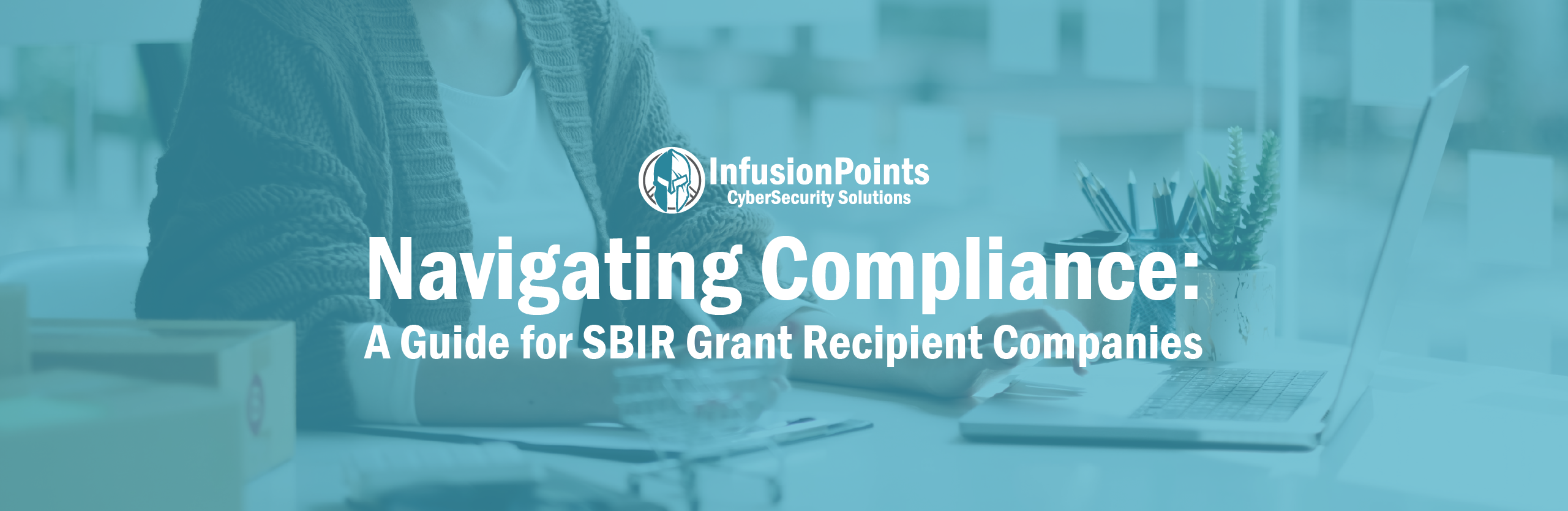 Navigating Compliance: A Guide for SBIR Grant Recipient Companies