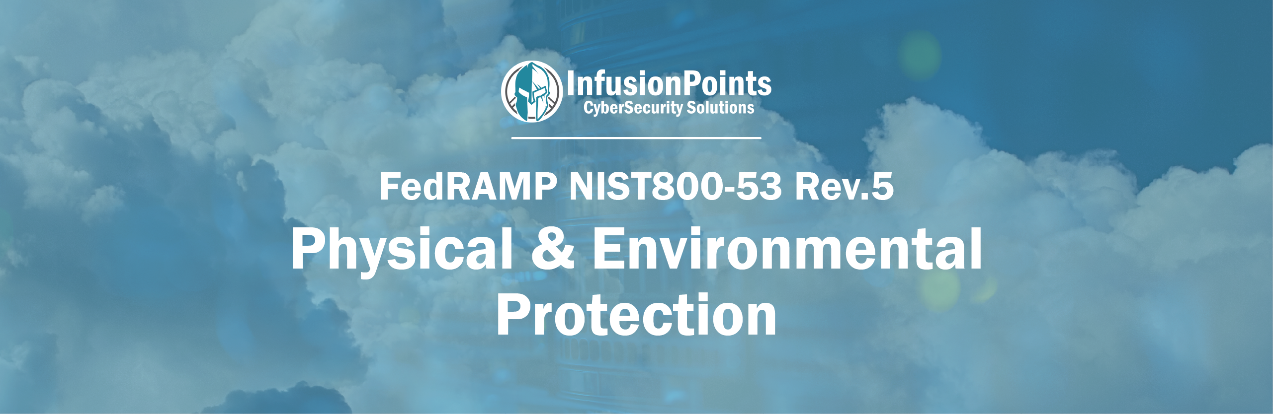 Physical and Environmental Protection Deep Dive