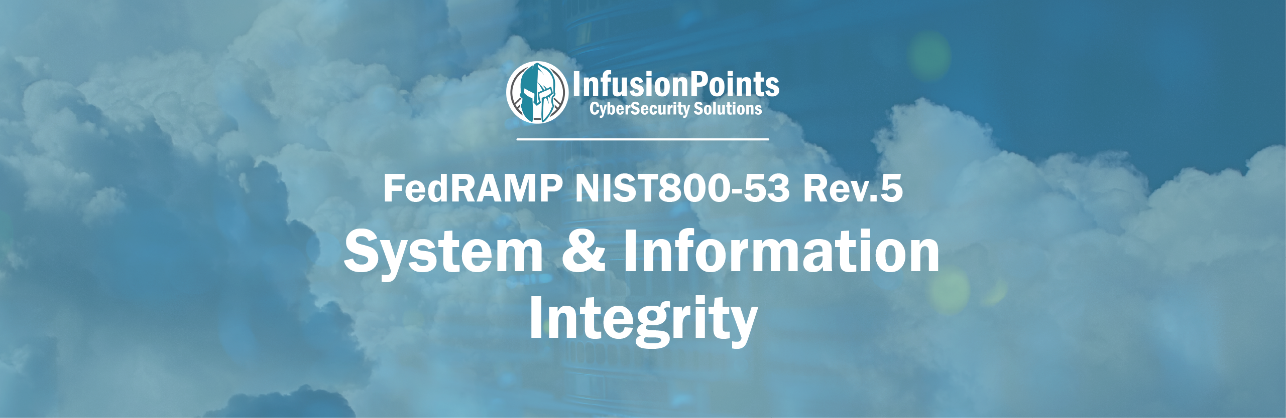 System and Information Integrity Deep Dive