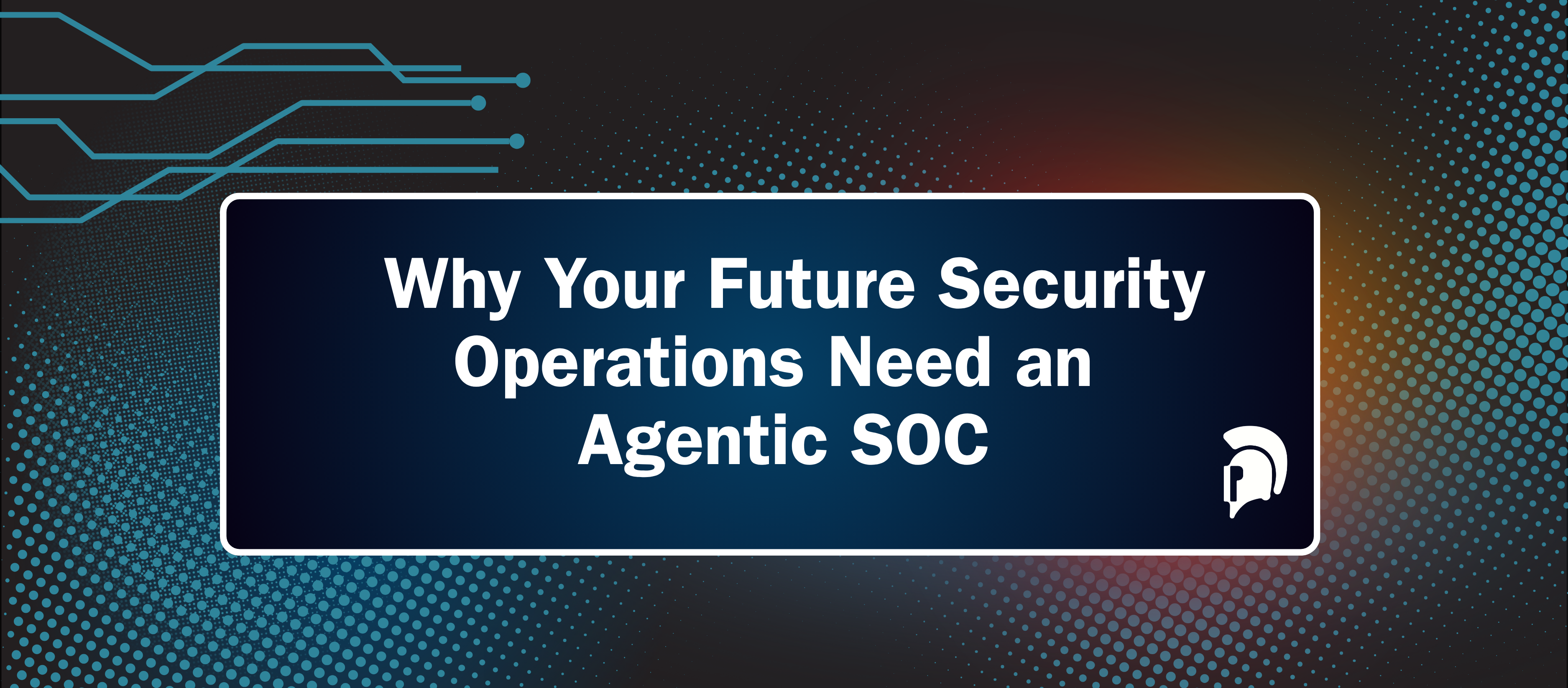 Why your future security operations need an agentic SOC