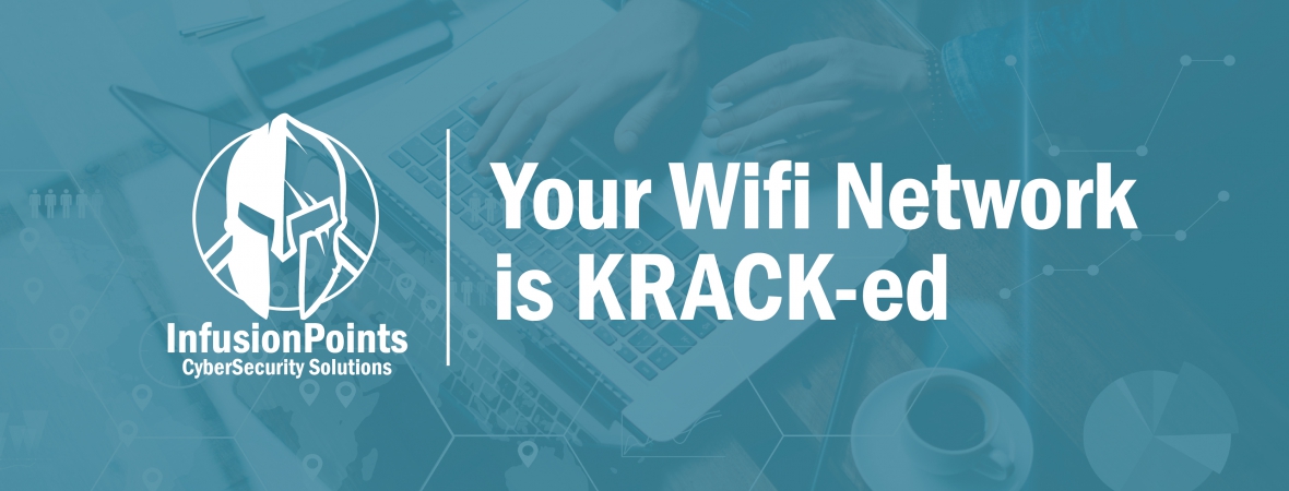Your wireless network is KRACK-ed! Time to act!