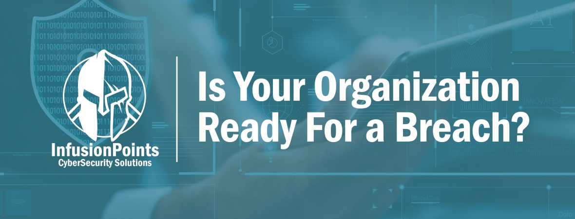 Is your organization ready for a data breach?