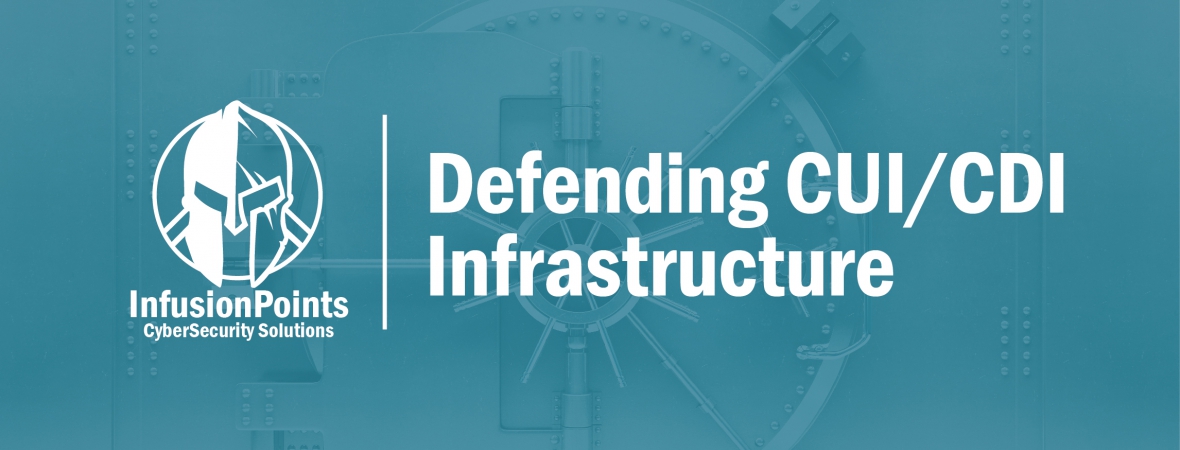 Defending your CUI/CDI infrastructure with an improved Security Operations Capability