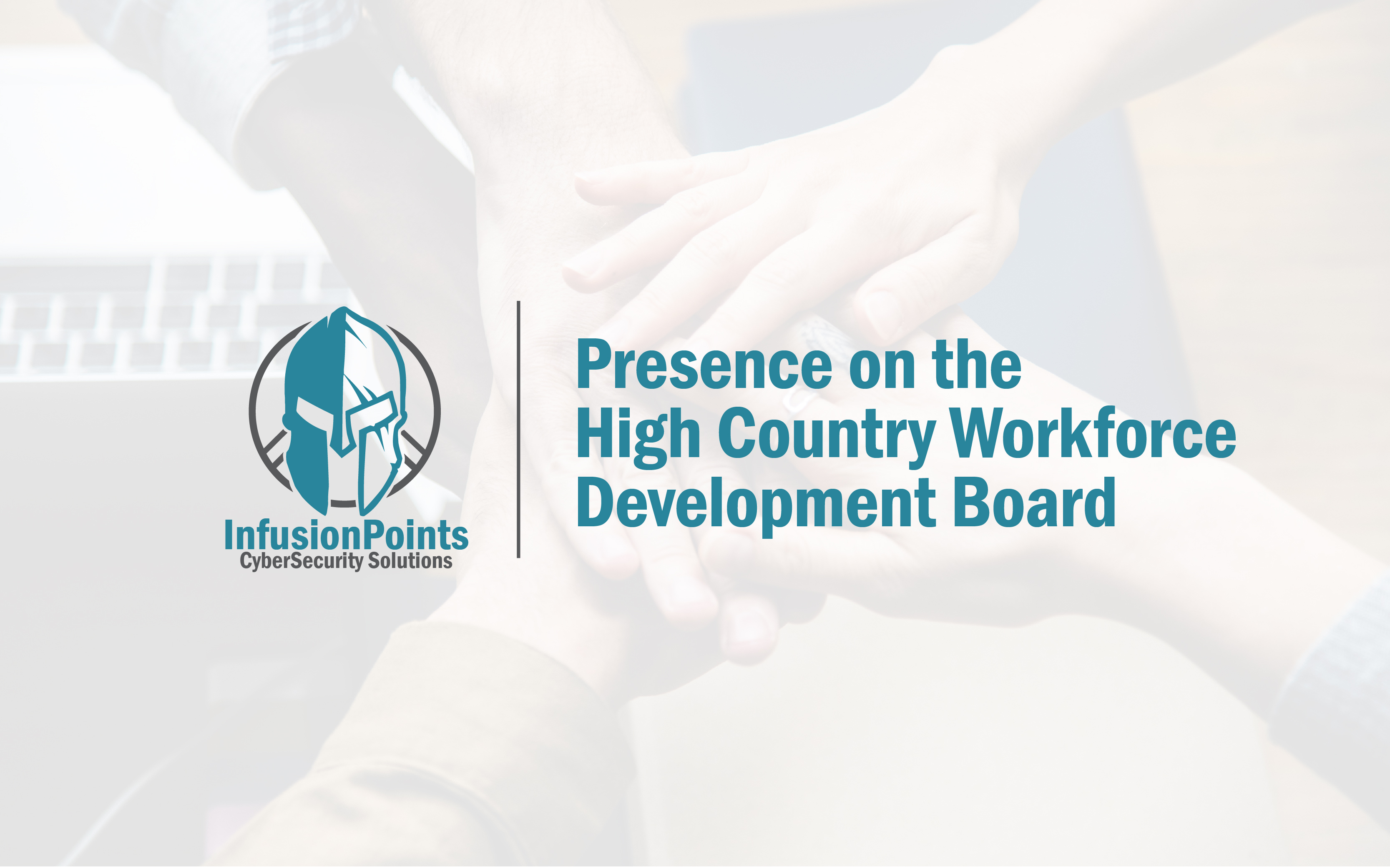 InfusionPoints presence on the High Country Workforce development board