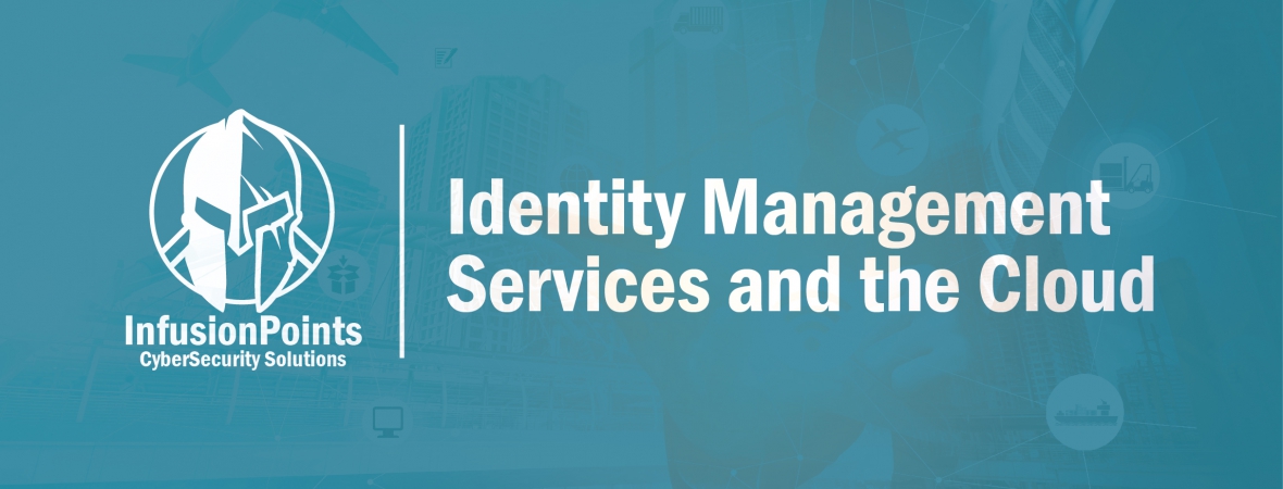 Identity Management Services and the Cloud