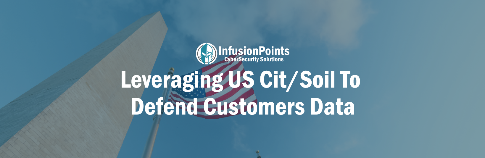 Leveraging US Cit/Soil to defend Customers Data