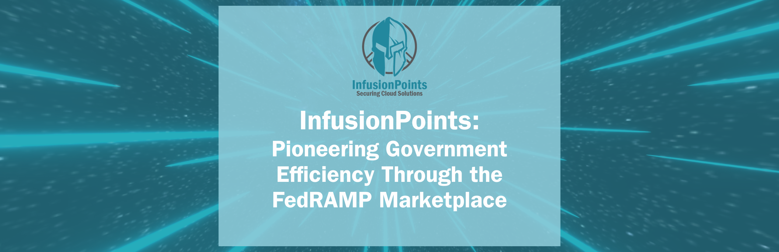 InfusionPoints: Pioneering Government Efficiency Through the FedRAMP Marketplace