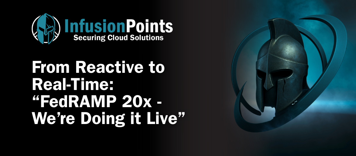 From Reactive to Real-Time: “FedRAMP 20x we’re doing it Live"