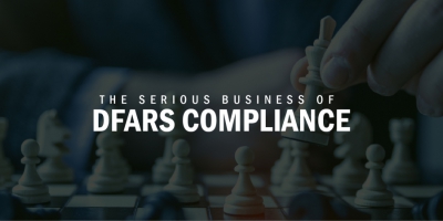 The Serious Business of DFARS Compliance