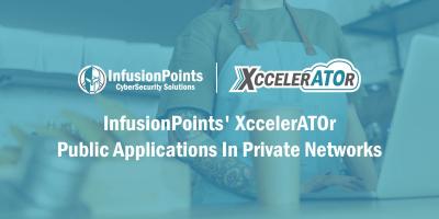 InfusionPoints' XccelerATOr Public Applications in Private Networks