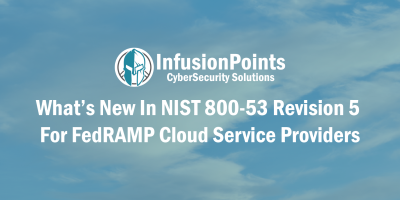 What’s New In NIST 800-53 Revision 5 For FedRAMP Cloud Service Providers
