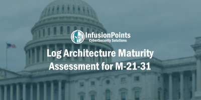 Log Architecture Maturity Assessment for M-21-31