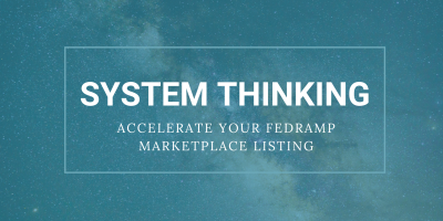 System Thinking – FedRAMP Marketplace
