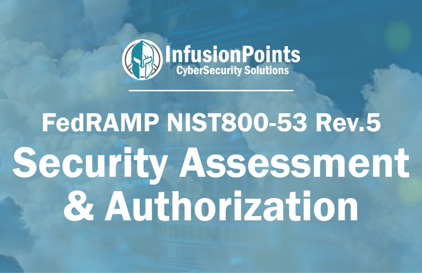 Security assessment and authorization deep dive infusionpoints