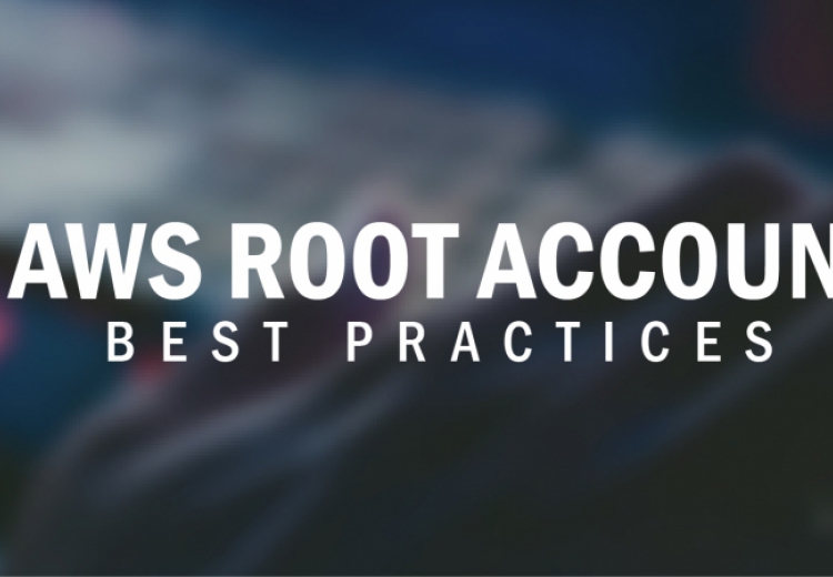 AWS Root Account Best Practices 