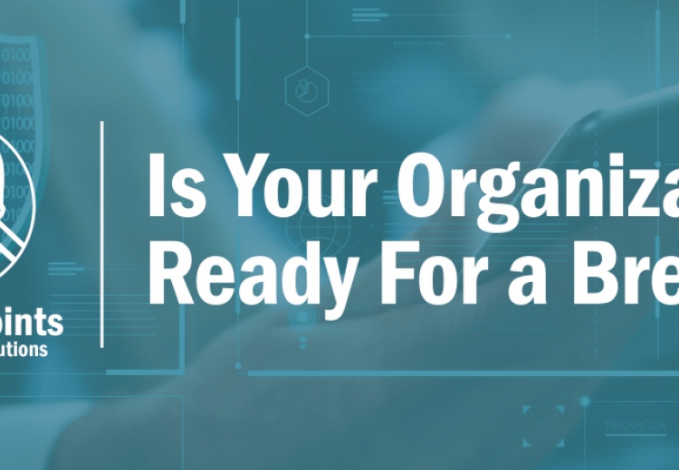Is your organization ready for a data breach?