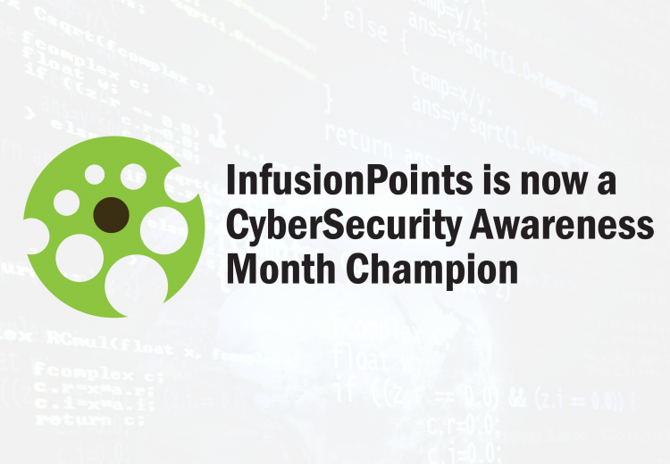 InfusionPoints Pledges to Support National Cybersecurity Awareness Month 2018 as a Champion