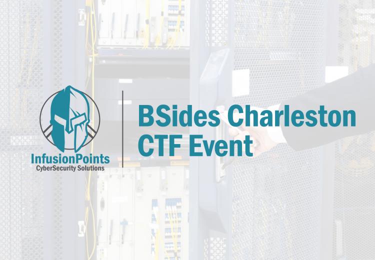 InfusionPoints conducts the BSides Charleston Capture the Flag Competition...