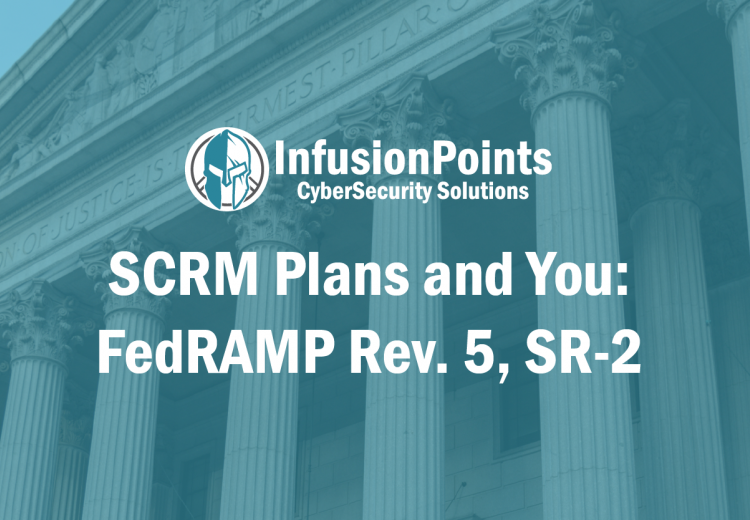 SCRM Plans and You: FedRAMP Rev.5, SR-2