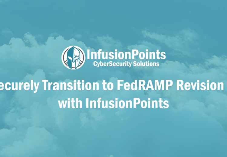 Securely Transition to FedRAMP Revision 5 with InfusionPoints