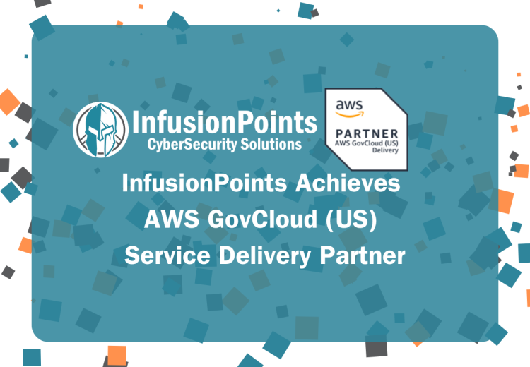 InfusionPoints Achieves AWS GovCloud (US) Service Delivery Partner