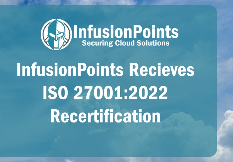 InfusionPoints Receives ISO27001:2022 Re-Certification