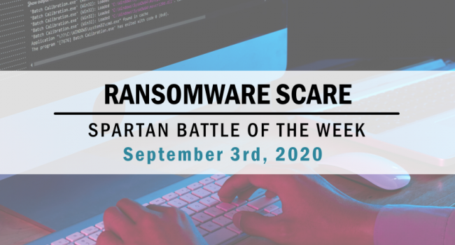 Spartan Battle of the Week - Ransomware Scare