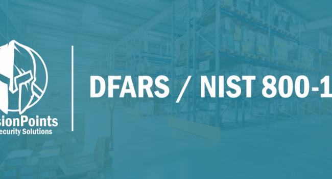 DFARS and NIST 800-171... Why are they important?