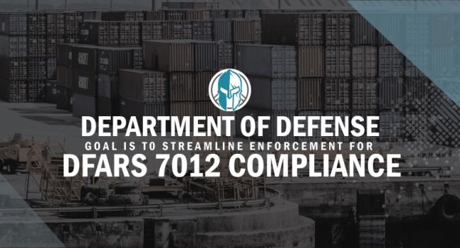Department of Defense Goal is to Streamline Enforcement for DFARS 7012 Compliance