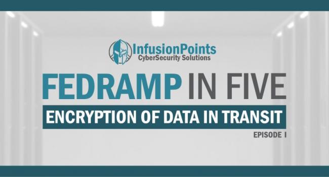 FedRAMP in Five - Encryption of Data in Transit