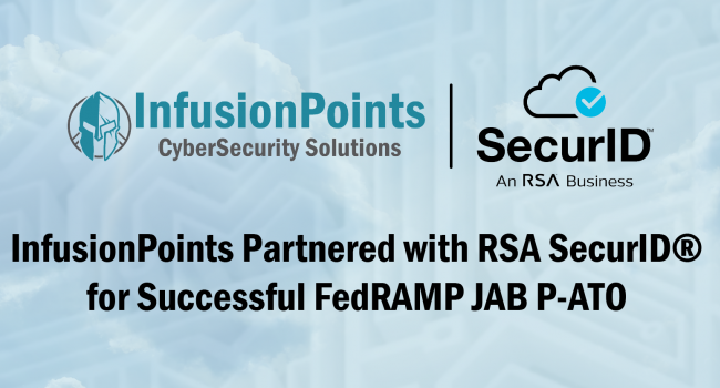 InfusionPoints Partnered with RSA SecurID® for Successful FedRAMP JAB P-ATO 