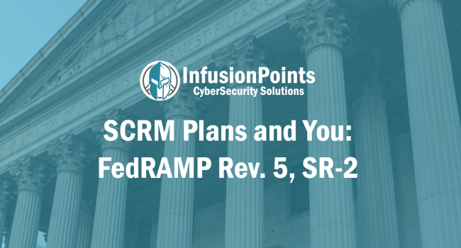 SCRM Plans and You: FedRAMP Rev.5, SR-2