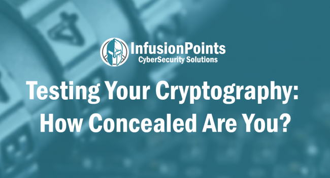 Testing Your Cryptography: How Concealed Are You?