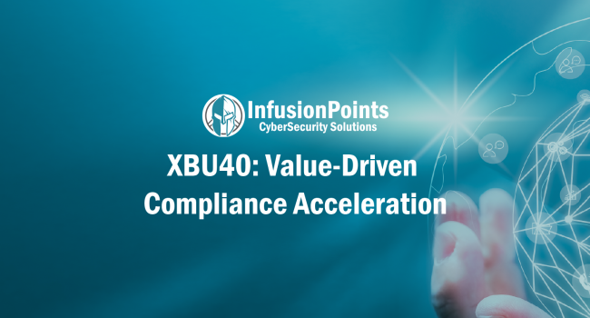 XBU40: Value-Driven Compliance Acceleration