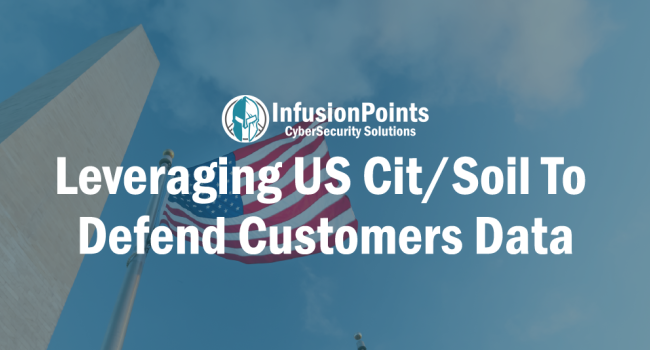 Leveraging US Cit/Soil to defend Customers Data
