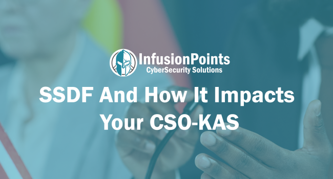 SSDF And How It Impacts Your CSO-KAS