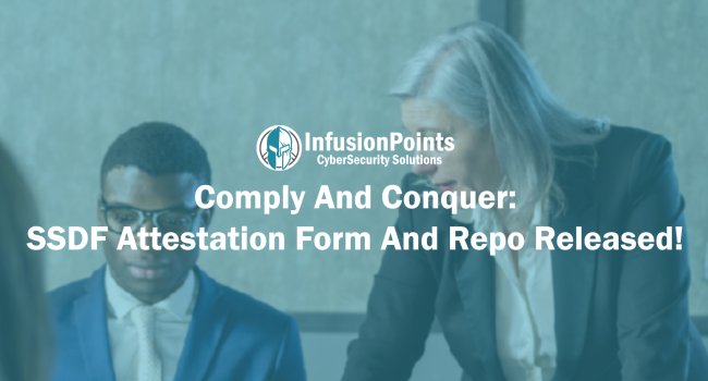Comply and Conquer - SSDF Attestation Form and Repo Released!